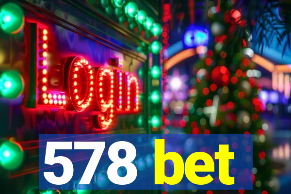 578 bet